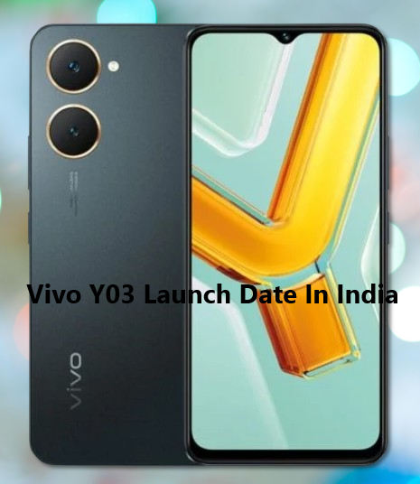 Vivo Y03 Launch Date In India