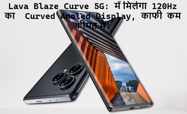 Lava Blaze Curve 5G Camera