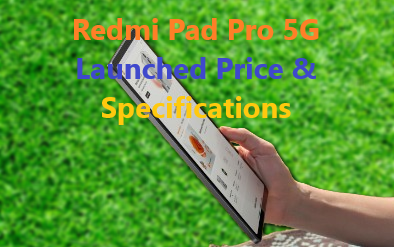 Redmi Pad Pro 5G Specifications & Features